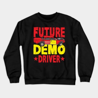 Future Demo Driver Demolition Derby Crewneck Sweatshirt